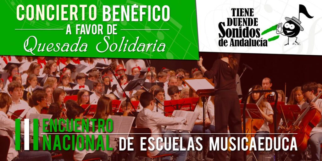 III Encuentro Nacional de escuelas MUSICAEDUCA “Tiene Duende, Sonidos de Andalucía"